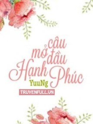 Câu Mở đầu Hạnh Phúc