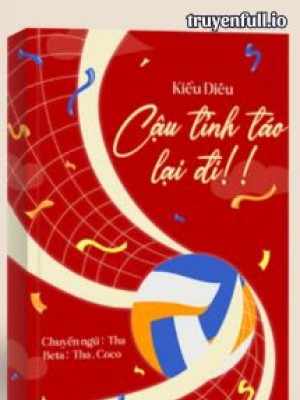 Cậu Tỉnh Táo Lại đi! - Kiều Diêu