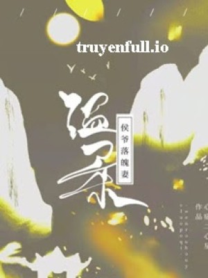 Chàng Vợ Nghèo Của Hầu Gia Dịu Dàng