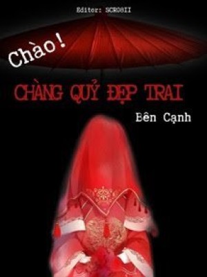 Chào Chàng Quỷ đẹp Trai Bên Cạnh