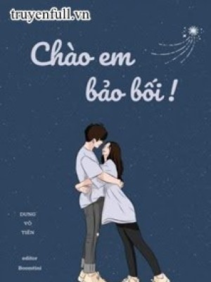 Chào Em, Bảo Bối!