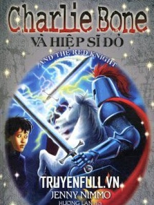 Charlie Bone 8: Charlie Bone Và Hiệp Sĩ đỏ