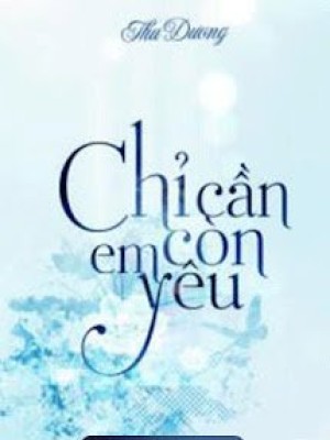 Chỉ Cần Em Còn Yêu