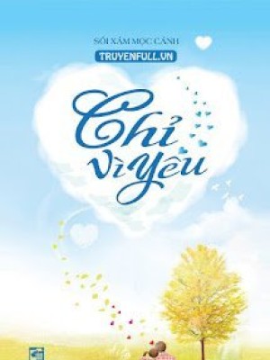Chỉ Vì Yêu