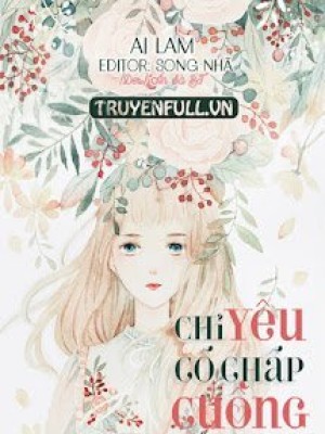 Chỉ Yêu Cố Chấp Cuồng Của Anh