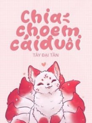 Chia Cho Em Một Cái đuôi