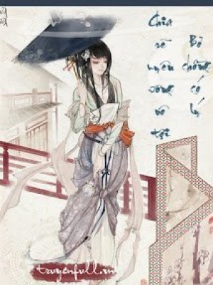 Chia Rẽ Uyên ương Vô Tội, Bỏ Chồng Có Lý