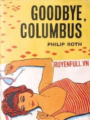 Chia Tay Thôi, Columbus (goodbye, Columbus)