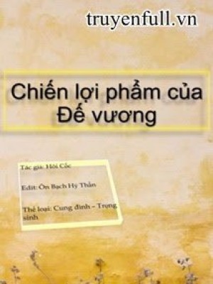 Chiến Lợi Phẩm Của đế Vương