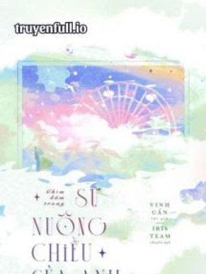 Chìm đắm Trong Sự Nuông Chiều Của Anh