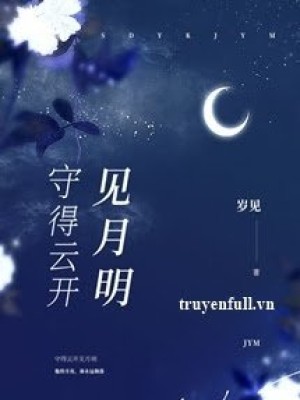 Chờ đến Mây Tan Thấy Trăng Sáng