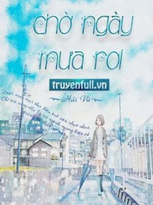 Chờ Ngày Mưa Rơi