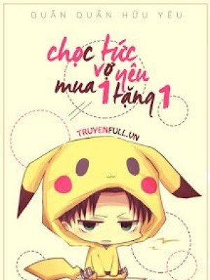 Chọc Tức Vợ Yêu - Mua Một Tặng Một