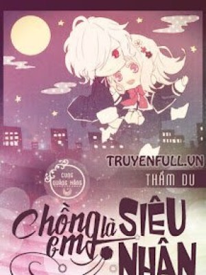 Chồng Em Là Siêu Nhân