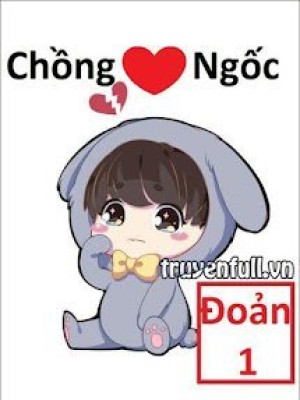 Chồng Ngốc