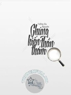 Chứng Kiến Thần Thám