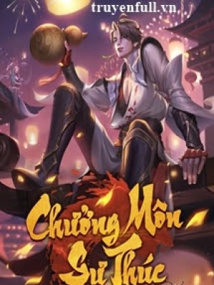 Chưởng Môn Sư Thúc Không Thể Nào Là Phàm Nhân