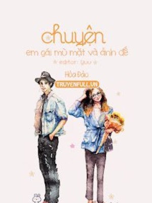 Chuyện Em Gái Mù Mặt Và ảnh đế