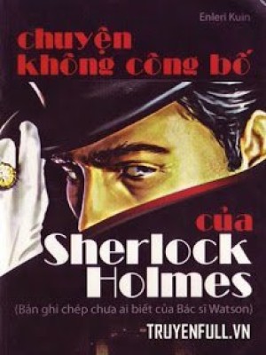 Chuyện Không Công Bố Của Sherlock Holmes