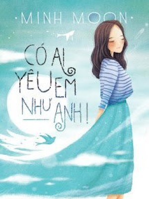 Có Ai Yêu Em Như Anh
