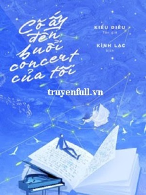 Cô ấy đến Buổi Concert Của Tôi