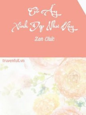 Cô ấy Xinh đẹp Như Vậy