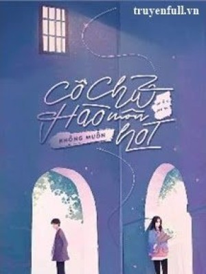 Cô Chủ Hào Môn Không Muốn Hot