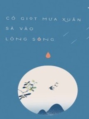 Có Giọt Mưa Xuân Sà Vào Lòng Sông