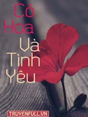 Cỏ, Hoa Và Tình Yêu