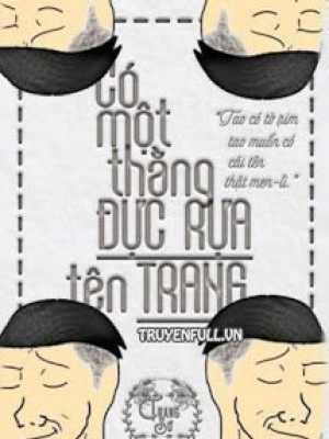 Có Một Thằng đực Rựa Tên Trang