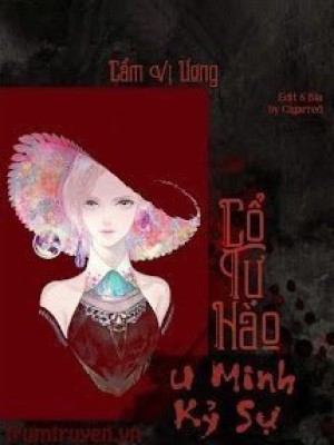 Cổ Tự Hào 1: U Minh Kỷ Sự