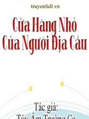 Cửa Hàng Nhỏ Của Người địa Cầu