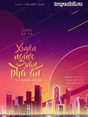 Cùng Ba Ba Xuyên Ngược Văn Phá án