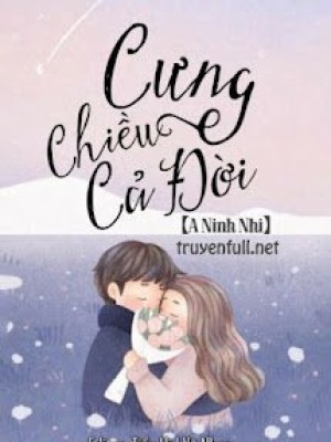 Cưng Chiều Cả đời