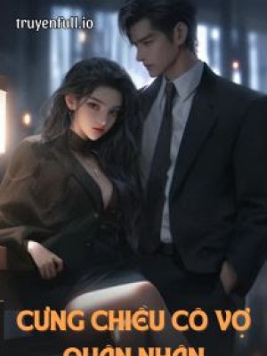 Cưng Chiều Cô Vợ Quân Nhân