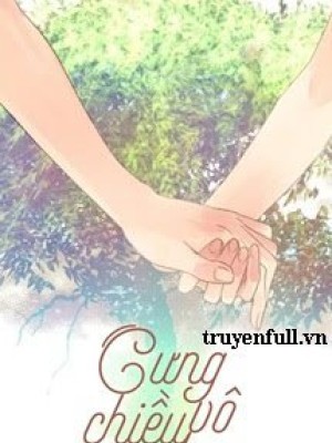 Cưng Chiều Vô Hạn - An Thiên Nhất Thế