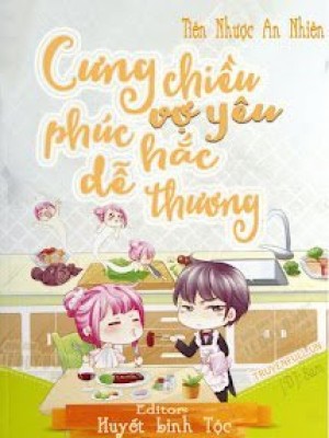 Cưng Chiều Vợ Yêu Phúc Hắc Dễ Thương