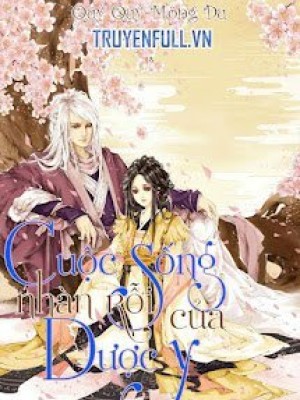 Cuộc Sống Nhàn Rỗi Của Dược Y