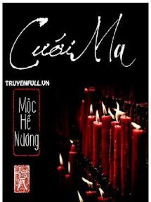 Cưới Ma – Mộc Hề Nương