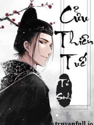 Cửu Thiên Tuế - Tú Sinh