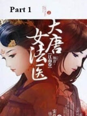 đại đường Nữ Pháp Y - Part 1