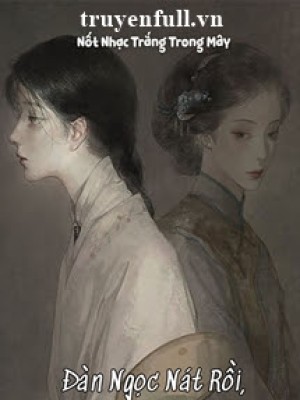 đàn Ngọc Nát Rồi, Tình Cũng đoạn