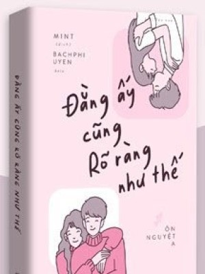 đằng ấy Cũng Rõ Ràng Như Thế