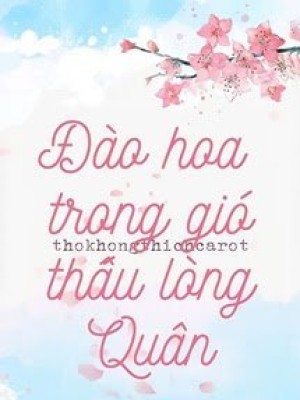 đào Hoa Trong Gió Thấu Lòng Quân