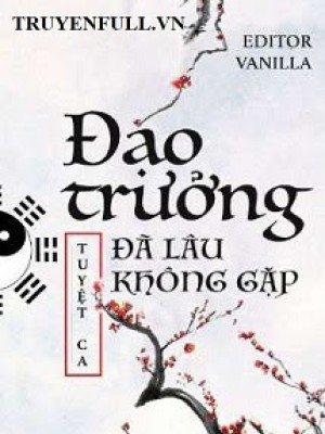 đạo Trưởng đã Lâu Không Gặp