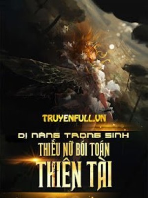 Dị Năng Trọng Sinh: Thiếu Nữ Bói Toán Thiên Tài