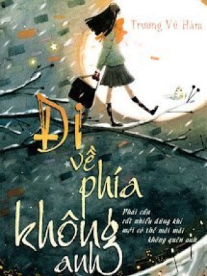 đi Về Phía Không Anh
