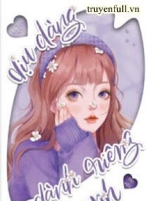 Dịu Dàng Dành Riêng Anh