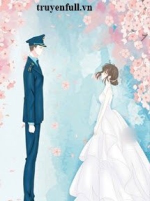 đội Trưởng Hà Cưng Chiều Vợ Yêu Tận Trời