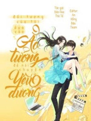 đối Tượng Của Tôi Dựa Vào ảo Tưởng để Nói Chuyện Yêu đương
